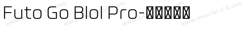 Futo Go Blol Pro字体转换